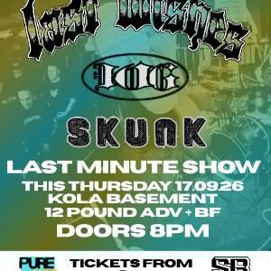 Last Wishes, Instrument of God + Skunk