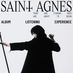 SAINT AGNES ALBUM LISTENING EXPERIENCE