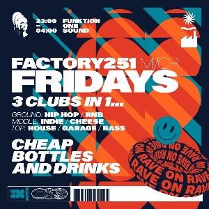Factory 251 Fridays