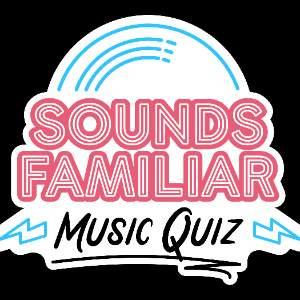 SOUNDS FAMILIAR MUSIC QUIZ - SOHO